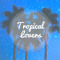 Tropical Lovers
