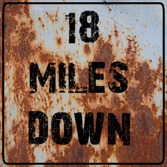 18 Miles Down