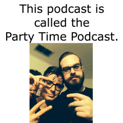 PartyTimePodcast