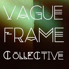 Vague Frame Collective