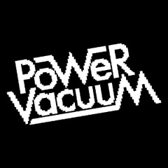 Power Vacuum