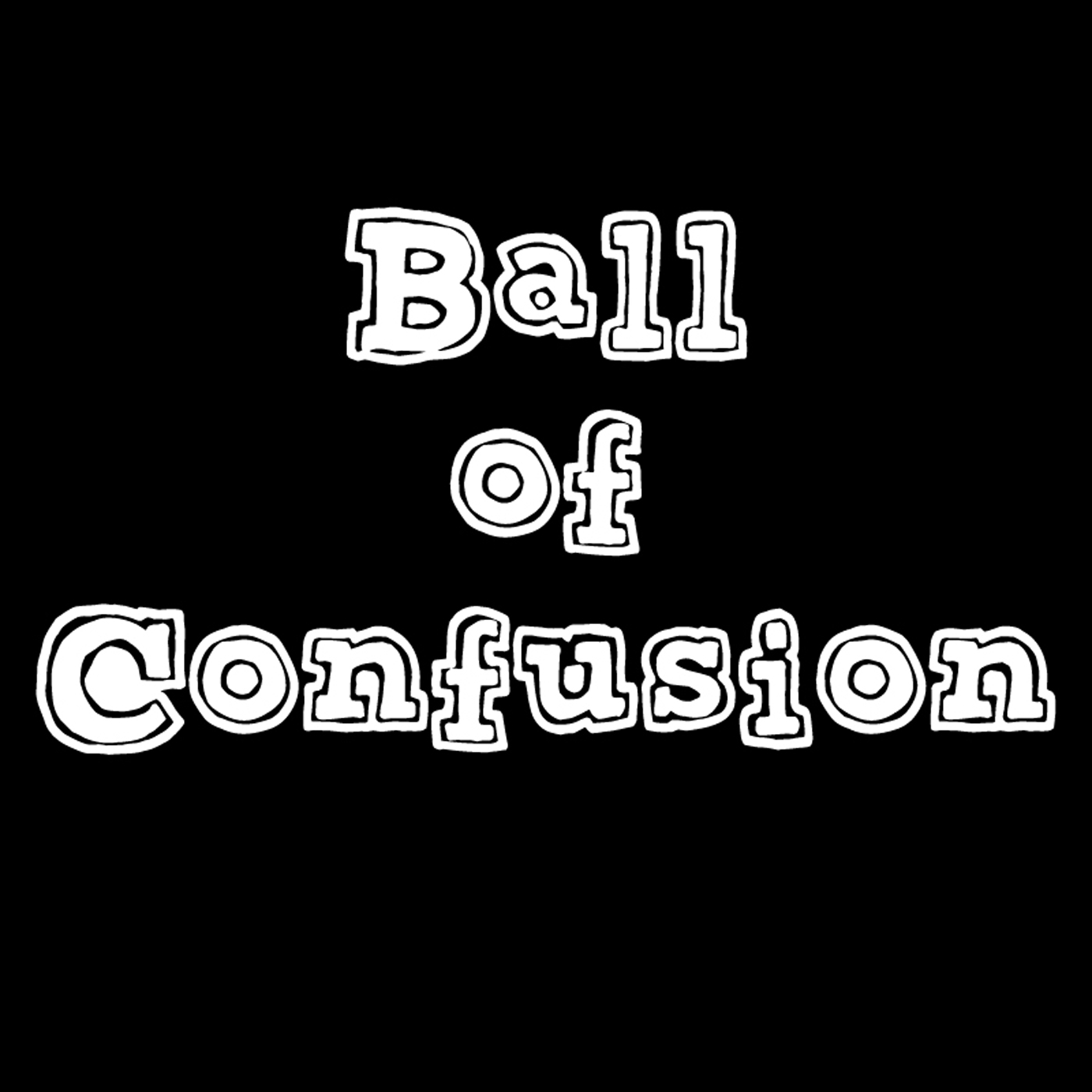 Ball of Confusion