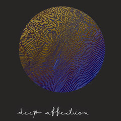 Deep Affection