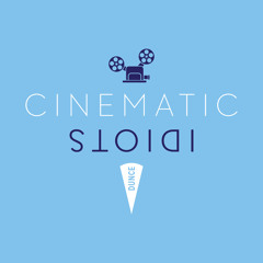 Cinematic Idiots