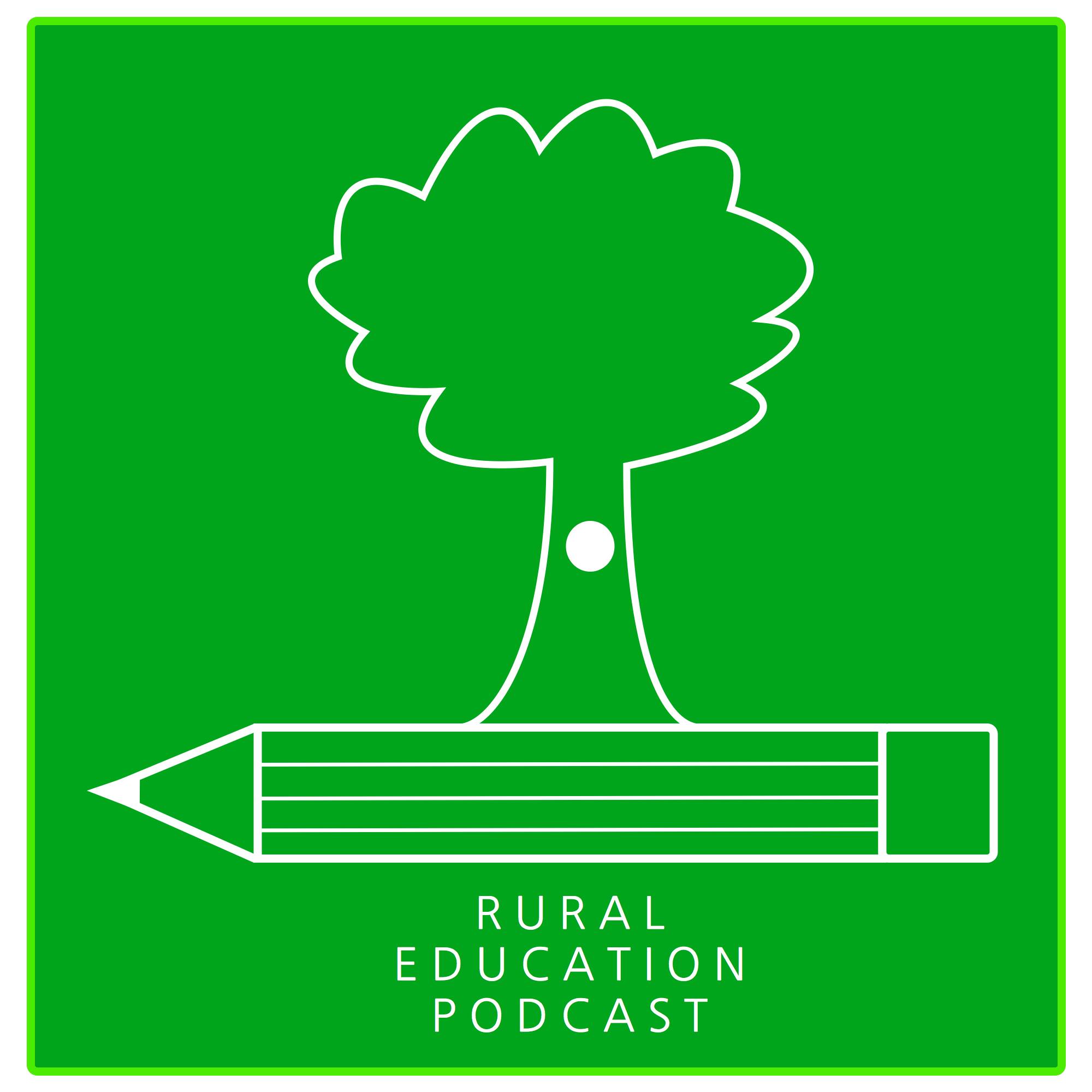 Rural Ed Podcast - Episode 4 - Why YOU Should Teach at a Rural School