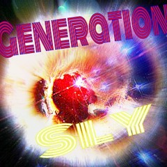 Generation Sly