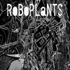 Robo Plants