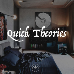 Quick Theories