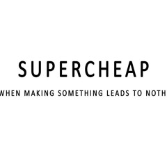 Supercheap
