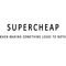 Supercheap