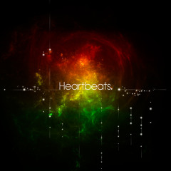 Heartbeats.