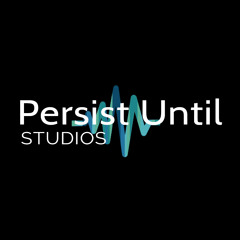 Persist Until Studios