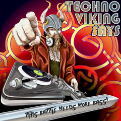 Techno Viking Says
