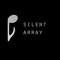 SILENT ARRAY