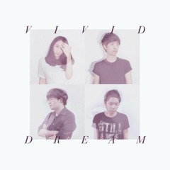 VIVID DREAM