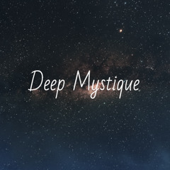 Deep Mystique