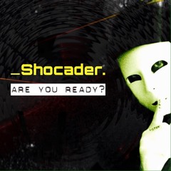 Shocader