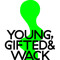 YOUNGGIFTEDWACK