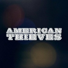 American Thieves