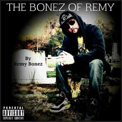 Bonez Of Remy