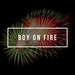BOY ON FIRE