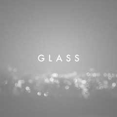 G L A S S.