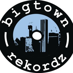 BIGTOWN REKORDZ