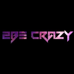 2Be Crazy Bootlegs