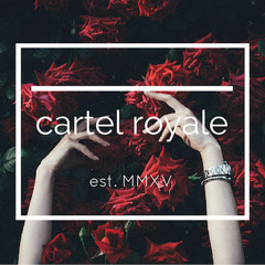 CARTEL ROYALE