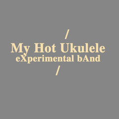 My Hot Ukulele