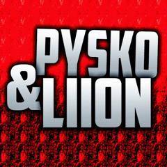 (OFFICIAL) PYSKO & LIION