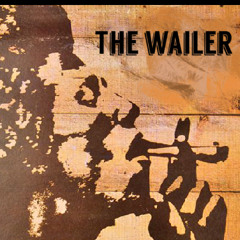 The Wailer