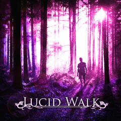 Lucid Walk