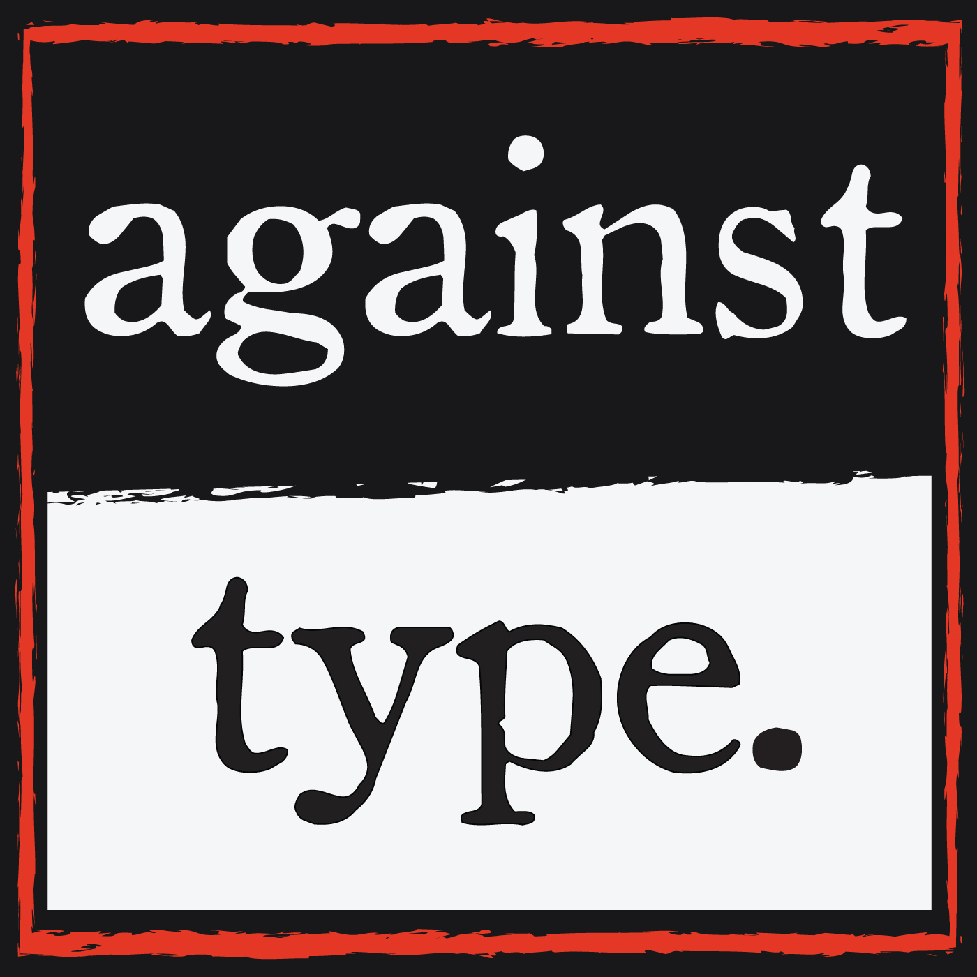 Against Type Podcast podcast artwork