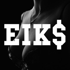 EIK$ CREW