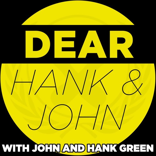 Dear Hank & John’s avatar