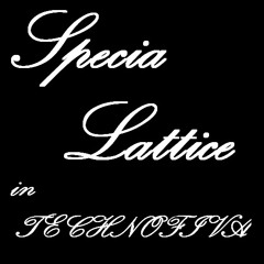 Specia Lattice