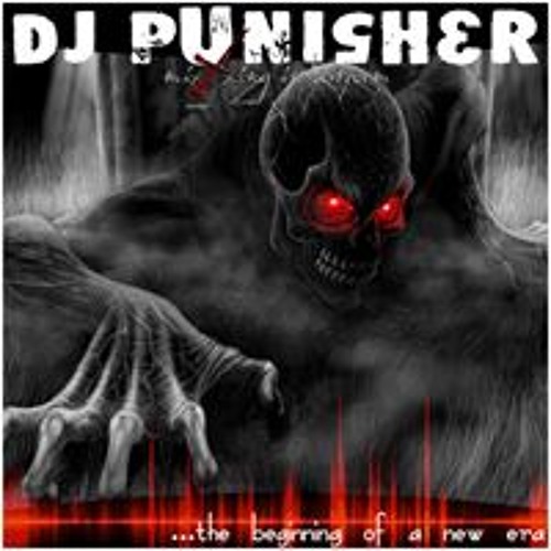 Stream DJ Punisher@ music | Listen to songs, albums, playlists for free ...