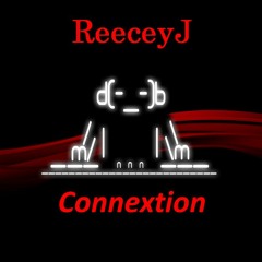 Reecey J/Connextion