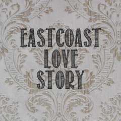 Eastcoast Love Story