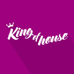 King Of House