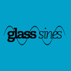 Glass Sines