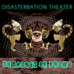 Disasterbation Theater