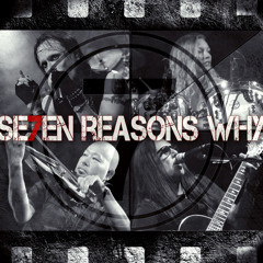 SE7EN REASONS WHY