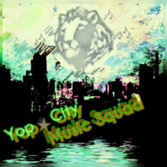 Yop City Music Squad RadioCast