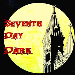 Seventh Day Dark