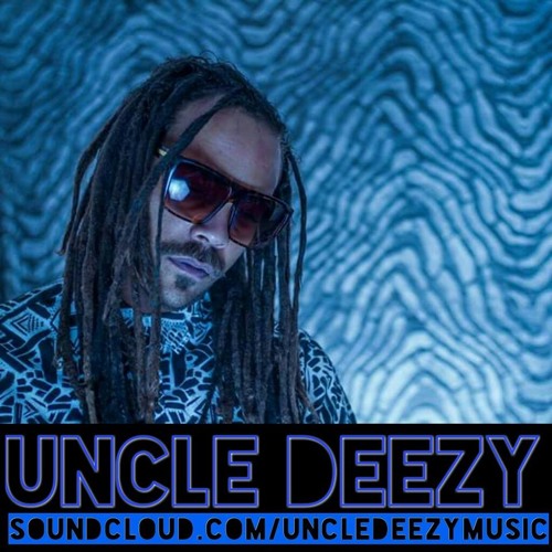 Stream UNCLE DEEZY music | Listen to songs, albums, playlists for free ...