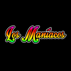 LOS MANIACOS