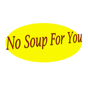No Soup For You Podcast
