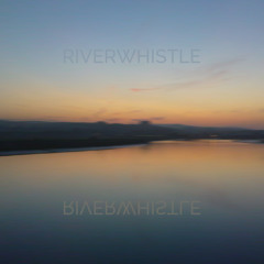 Riverwhistle